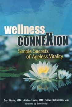 Paperback Wellness ConneXion: Simple Secrets of Ageless Vitality Book