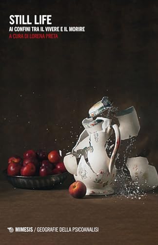 Still Life. Ai Confini Tra Il Vivere E Il Morire