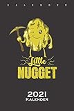  Kleines Goldnugget mit Spitzhacke Kalender 2021: Jahreskalender für Fans und Freunde der Goldsuche
