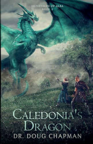 Caledonia's Dragon (Huntsman of Alba)
