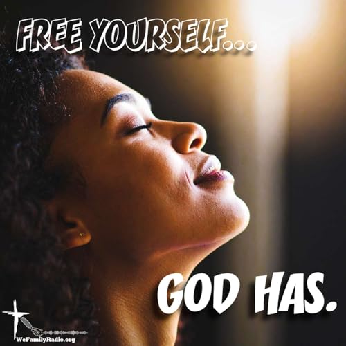 FREE YOURSELF... GOD HAS. Podcast Por arte de portada