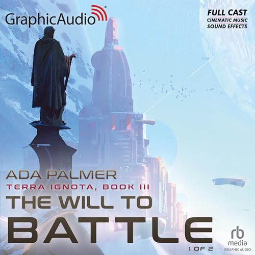 The Will to Battle (Part 1 of 2) (Dramatized Adaptation) by Ada Palmer episode artwork