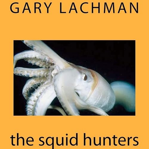 The Squid Hunters by Gary Lachman episode artwork