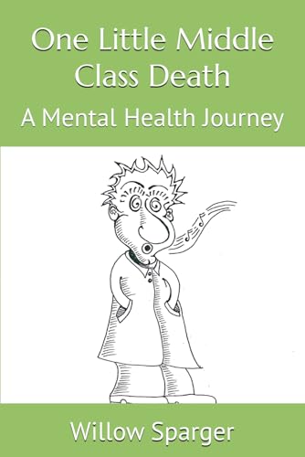 One Little Middle Class Death: A Mental Health Journey