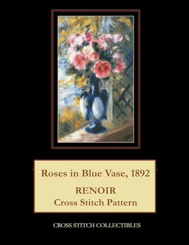 Roses in Blue Vase, 1892: Renoir Cross Stitch Pattern