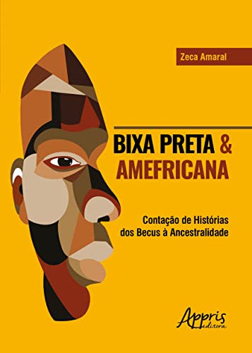 Bixa Preta & Amefricana: Contação de Histórias dos Becus à Ancestralidade
