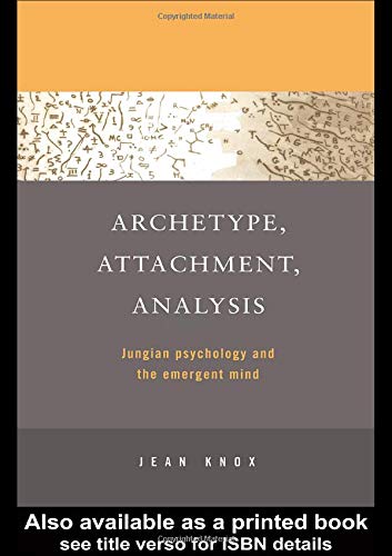 Archetype, Attachment, Analysis: Jungian