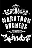 Photo Gallery legendary marathon runners are born in september: blank lined marathon running journal notebooks diary as appreciation, birthday, welcome, farewell, ... & friends. alternative to b-day present card Photo Gallery legendary marathon runners are born in september: blank lined marathon running journal notebooks diary as appreciation, birthday, welcome, farewell, ... & friends. alternative to b-day present card