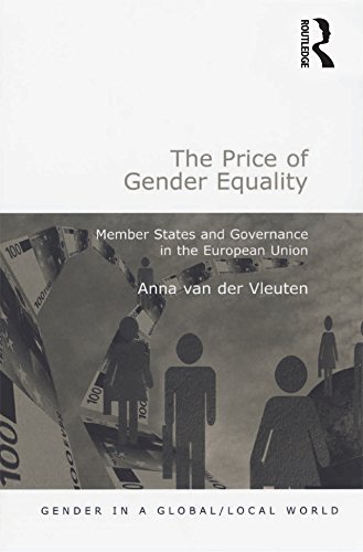 The Price of Gender Equality: Member States and Governance in the European Union (Gender in a Global/Local World)