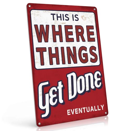 PAIION Funny Garage Signs for Men - Where Things Get Done Eventually Metal Sign Vintage Garage Decor, Office/Man Cave Decor & Shop Accessories 8x12 Inch