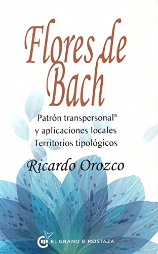 Flores de Bach. Patrón transpersonal y aplicaciones locales. Territorios tipológicos