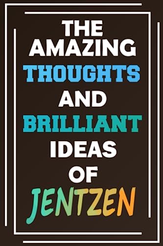  The Amazing Thoughts and Brilliant Ideas of Jentzen: Unleash Your Imagination - Blank Lined Notebook