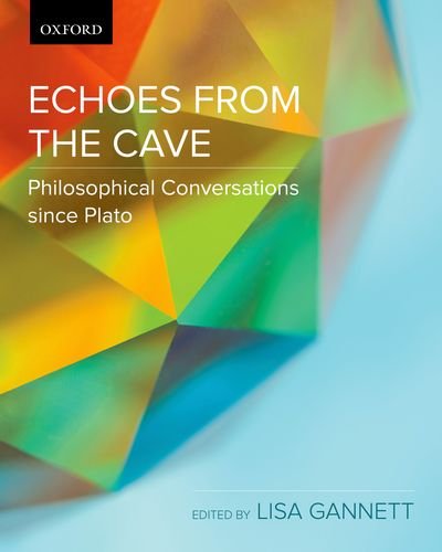 Echoes from the Cave: Philosophical Conversations since Plato