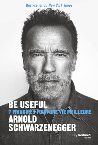 Be useful - 7 principes pour une vie meilleure