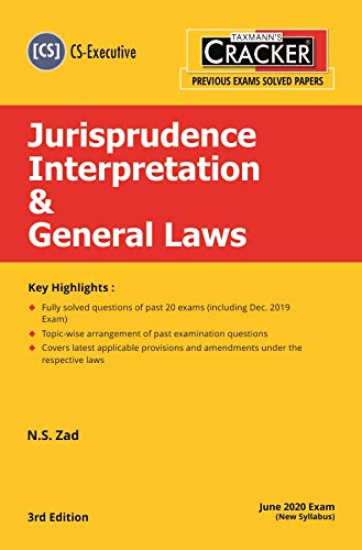 Taxmann's CRACKER-Jurisprudence Interpretation &amp; General Laws (Module 1-Paper 1) (CS-Executive)(Dec 2020 Exam-New Syllabus)(3rd Edition 2020) [Paperback] N.S. Zad