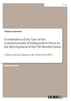 Contribution of the Law of the Commonwealth of Independent States to the Development of the Cis Member States 3668450110 Book Cover