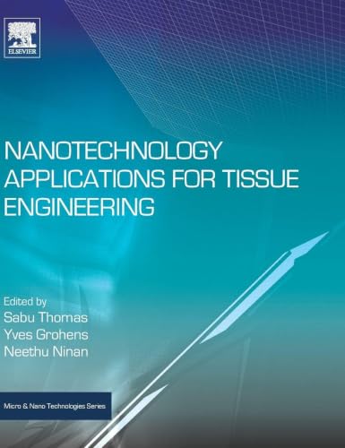 Nanotechnology Applications for Tissue Engineering (Micro & Nano Technologies) view 2
