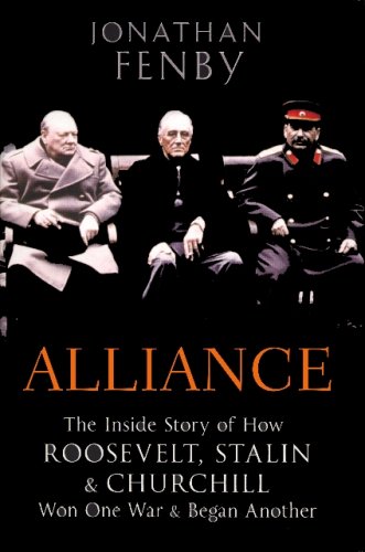 Buy Alliance: The Inside Story of How Roosevelt, Stalen and Churchill Won One War and Began Another — BookShops.in