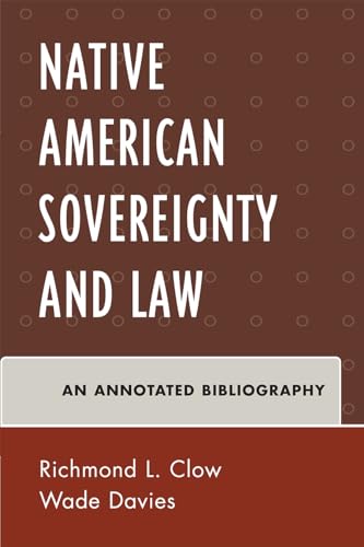 American Indian Sovereignty and Law: An Annotated Bibliography (Native American Bibliography Series)