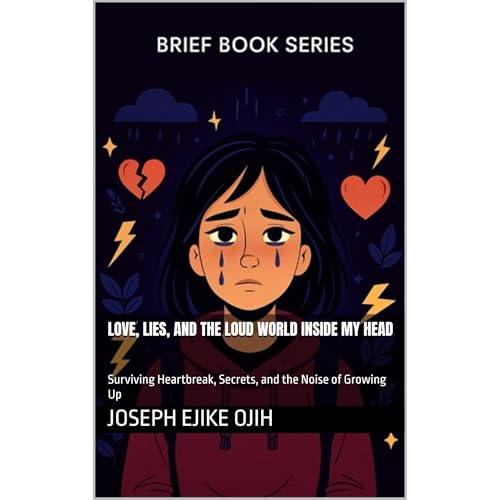 Love, Lies, and the Loud World Inside My Head Audiolibro Por Joseph Ejike Ojih arte de portada