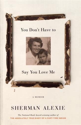 You Don't Have to Say You Love Me: A Memoir You Don't Have to Say You Love Me: A Memoir