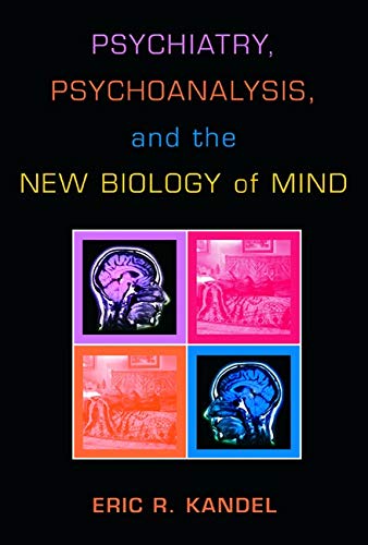 Psychiatry, Psychoanalysis, and the New Biology of