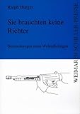 Sie brauchten keine Richter: Beobachtungen eines Wehrpflichtigen