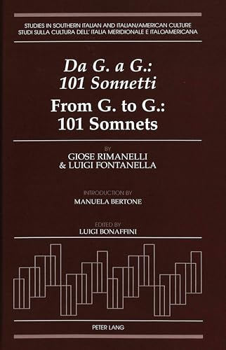 Da G. a G.: 101 Sonnetti- From G. to G.: 101 Somnets: Introduction by Manuela Bertone. Edited by Luigi Bonaffini...