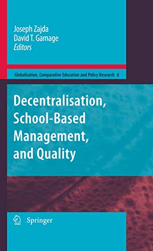 Decentralisation, School-Based Management, and Quality: 8 (Globalisation, Comparative Education and Policy Research) view 2