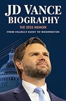 JD Vance Biography: The 2025 Memoir: New Best Selling Political Books - From Hillbilly Elegy to Washington 9363110389 Book Cover