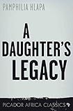 Photo Gallery a daughter s legacy (picador africa classics) (english edition) Photo Gallery a daughter s legacy (picador africa classics) (english edition)