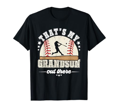 That's My Grandson Out There Baseball Grandma Grandpa T-Shirt