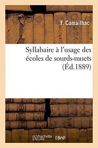 Syllabaire À l'Usage Des Écoles de Sourds-Muets (Sciences Sociales) (French Edition)