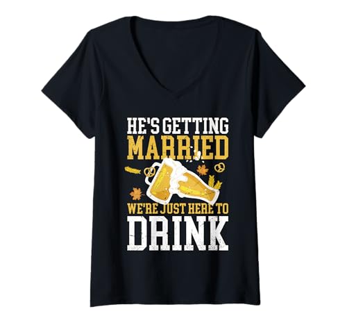 Femme He's Getting Married We're Just Here To Drink T-Shirt avec Col en V