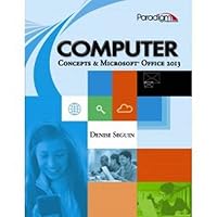 Computer Concepts & Microsoft Office 2013: SNAP 2013 0763851949 Book Cover