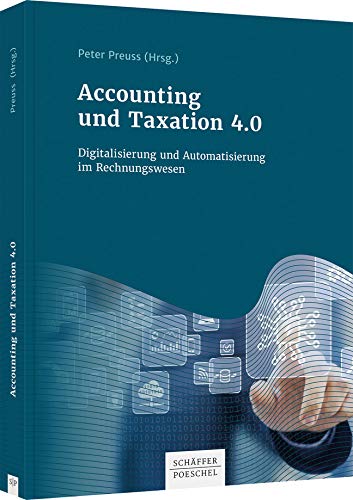 Accounting und Taxation 4.0: Digitalisierung und Automatisierung im Rechnungswesen