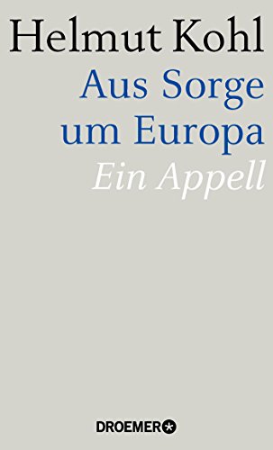 Aus Sorge um Europa: Ein Appell Aus Sorge um Europa: Ein Appell