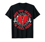 Photo Gallery nice try heart i m here - sopravvissuto alla chirurgia cardiaca aperta maglietta Photo Gallery nice try heart i m here - sopravvissuto alla chirurgia cardiaca aperta maglietta