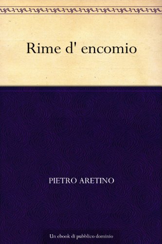 Rime d' encomio Rime d' encomio