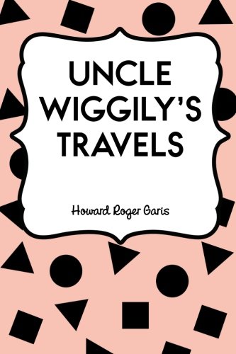 Uncle Wiggily's Travels 1523386835 Book Cover