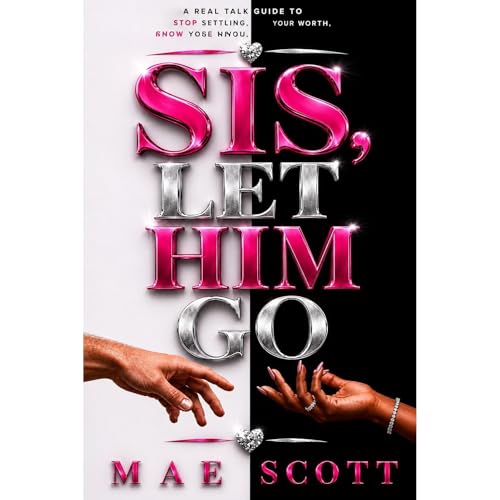"Sis, Let Him Go" Audiolibro Por Mae Scott arte de portada