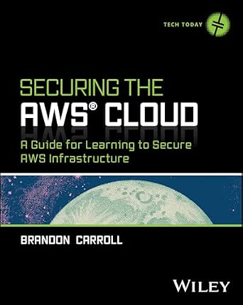 Securing the AWS Cloud: A Guide for Learning to Secure AWS Infrastructure-Wow! eBook