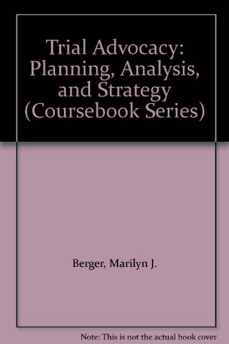Trial Advocacy: Planning, Analysis, and Strategy 0735521433 Book Cover