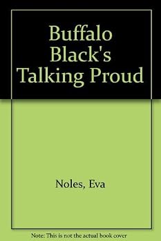 Paperback Buffalo Black's Talking Proud by Eva Noles (1986-06-01) Book