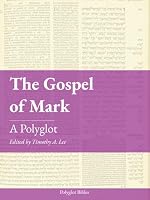 The Gospel of Mark: A Polyglot (Polyglot Bibles) 1836513860 Book Cover