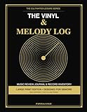 The Vinyl & Melody Log: Large Print Music Review Journal & Record Inventory • Senior-Friendly Audiophile Tracker with Visual Speed Dials, Condition Grading & Storage Locator (The Cultivated Leisure Series)