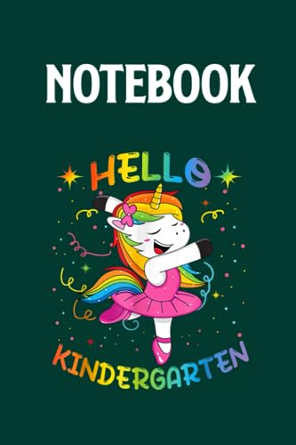 Hello Kindergarten First Day Back To School Unicorn Cute on Green Cover Fun Gifts for Men Women Kids: Notebook