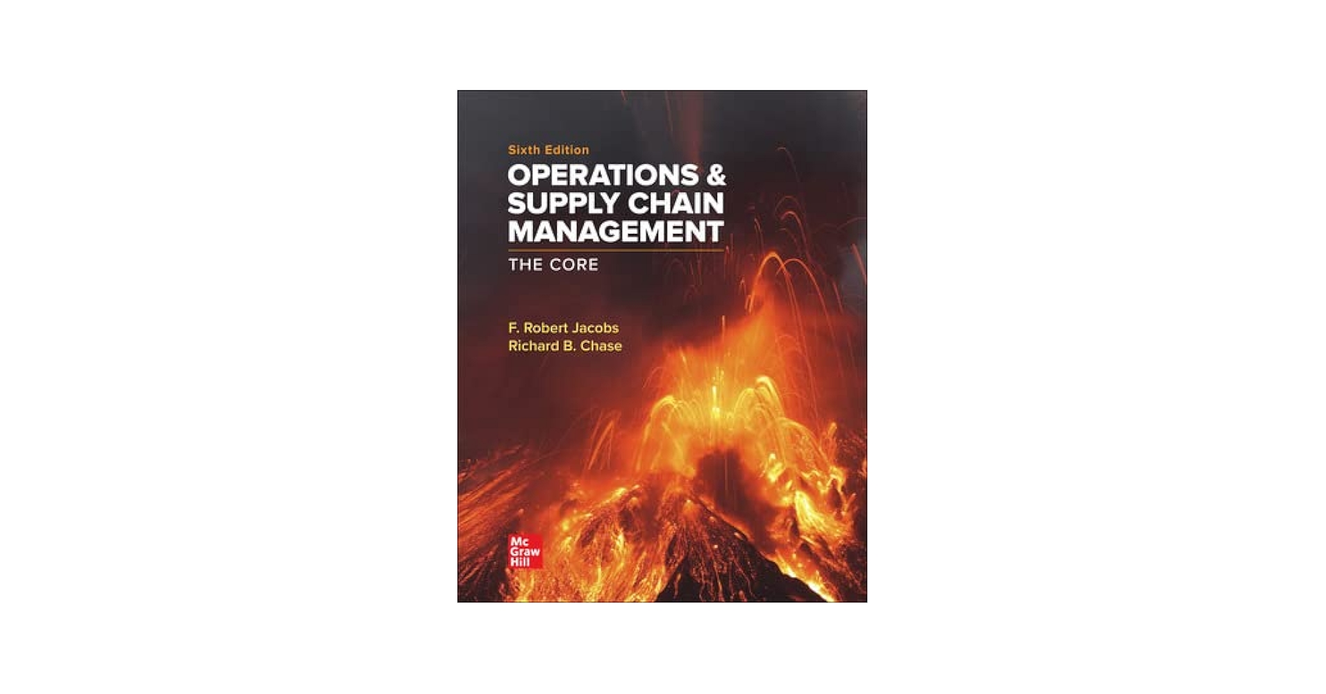 Operations and Supply Chain Management: The Core: Jacobs, F