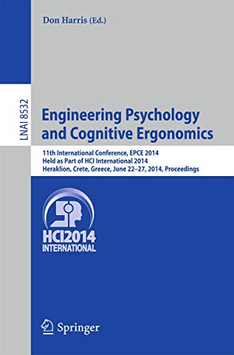 Engineering Psychology and Cognitive Ergonomics: 11th International Conference, EPCE 2014, Held as Part of HCI International 2014, Heraklion, Crete, ... (Lecture Notes in Artificial Intelligence)