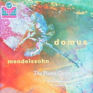 Piano Quartets 1-3 [Audio CD] Mendelssohn and Domus